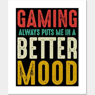 Gaming Always Puts Me in Better Mood Posters and Art